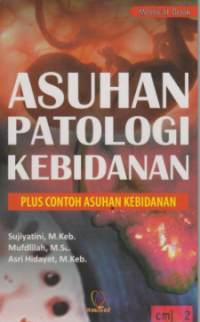 Image of Asuhan patologi kebidanan plus contoh asuhan kebidanan