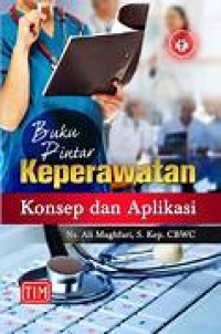 Image of Buku Pintar Keperawatan Konsep Dan Aplikasi