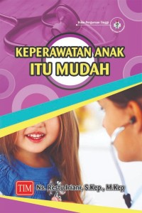 Image of Keperawatan Anak Itu Mudah