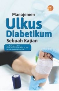 Image of Manajemen Ulkus Diabetikum Sebuah Kajian