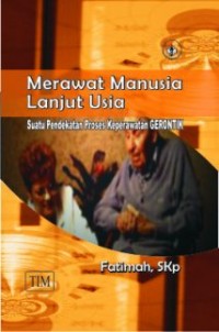 Image of Merawat Manusia Lanjut Usia