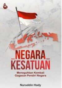 Image of Negara Kesatuan Meneguhkan Kembali Gagasan Pendiri Negara
