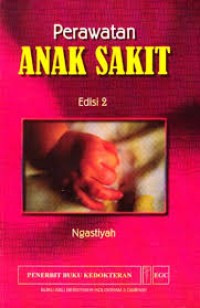 Image of Perawatan Anak Sakit Edisi  2