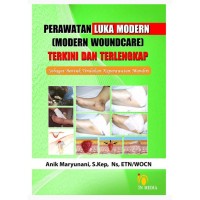 Image of Perawatan Luka Modern (Modern Woundcare) Terkini dan Terlengkap Sebagai Bentuk Tindakan Keperawatan Mandiri