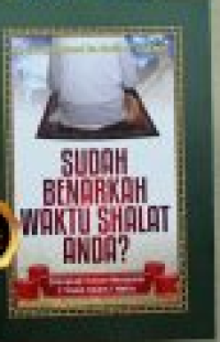 Image of Sudah Benarkah Waktu Sholat  Anda?