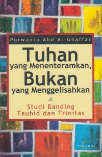 Image of Tuhan Yang Menentramkan, Bukan Yang Menggelisahkan